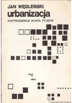Urbanizacja Kontrowersje wokół pojęcia