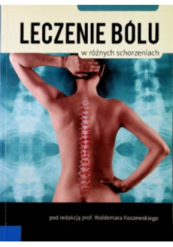 Leczenie bólu w różnych schorzeniach