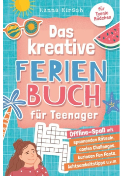 Das kreative Ferienbuch fur Teenager