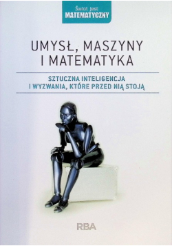 Świat jest matematyczny Tom 31 Umysł maszyny i matematyka