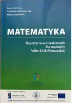 Matematyka Repetytorium z matematyki dla studentów Politechniki Poznańskiej
