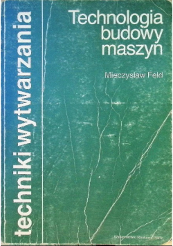 Technologia budowy maszyn