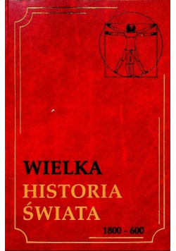 Wielka Historia Świata  1800 - 600