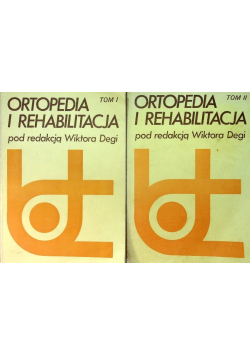 Ortopedia i rehabilitacja Tom I i II