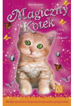 Magiczny Kotek Chcę być sławna