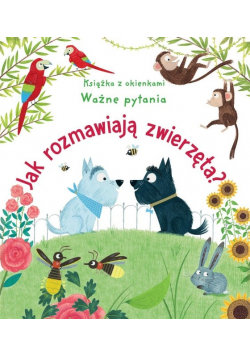 Jak rozmawiają zwierzęta? Książka z okienkami