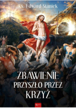 Zbawienie przyszło przez krzyż