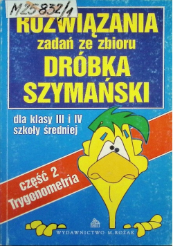 Rozwiązania zadań ze zbioru dróbka Szymański