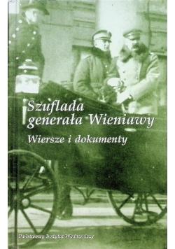 Szuflada generała Wieniawy Wiersze i dokumenty