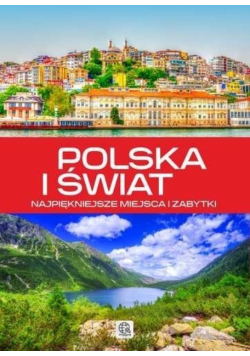 Polska i Świat Najpiękniejsze miejsca i zabytki
