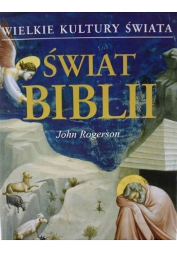 Wielkie kultury świata Świat Biblii