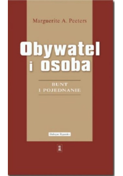 Obywatel i osoba Bunt i pojednanie