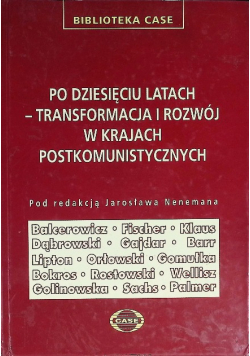 Po dziesięciu latach transformacja i rozwój w krajach postkomunistycznych