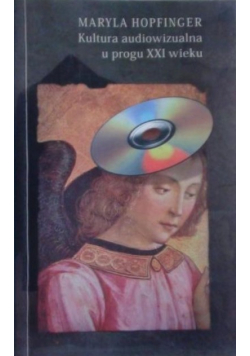 Kultura audiowizualna u progu XXI wieku