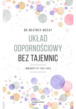 Układ odpornościowy bez tajemnic Immunotypy pod lupą