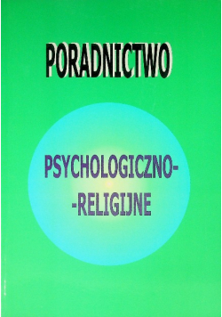 Poradnictwo psychologiczno - religijne