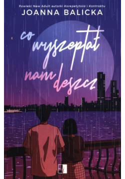 Co wyszeptał nam deszcz