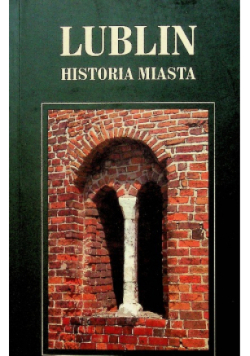 Lublin Historia Miasta