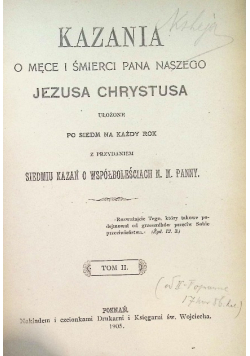 Kazania o męce i śmierci Pana Naszego Tom II 1905 r.