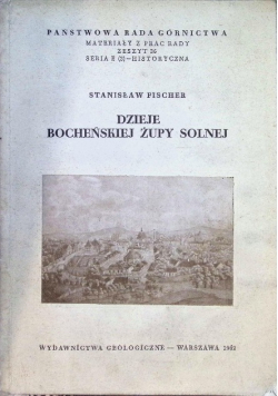 Dzieje Bocheńskiej Żupy Solnej