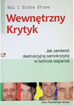 Wewnętrzny Krytyk jak zmienić destrukcyjną samokrytykę w twórcze wsparcie