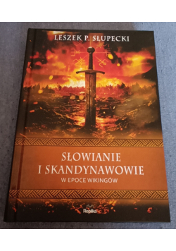 Słowianie i Skandynawowie w epoce Wikingów