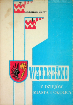 Wąbrzeźno z dziejów miasta i okolicy