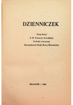 Dzienniczek Sługi Bożej S. M. Faustyny Kowalskiej