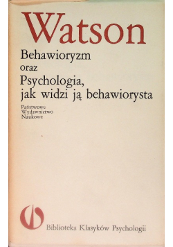 Behawioryzm oraz Psychologia  jak widzi ją behawiorysta