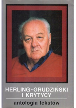Herling  Grudziński i krytycy