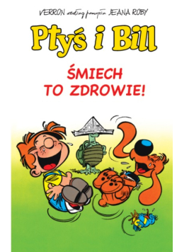 Ptyś i Bill  Śmiech to zdrowie Tom 2