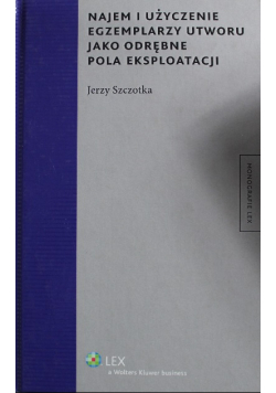 Najem i użyczenie egzemplarzy utworu jako odrębne pola eksploatacji