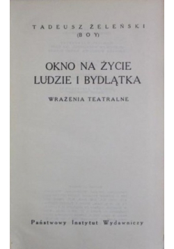 Pisma Tom XXIV /  Okno na życie Ludzie i bydlątka