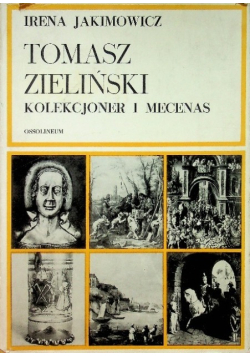 Tomasz Zieliński kolekcjoner i mecenas