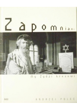 Zapomniani My Żydzi kresowi
