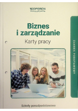 Biznes i zarządzanie zakres podstawowy liceum i technikum karty pracy Część 1