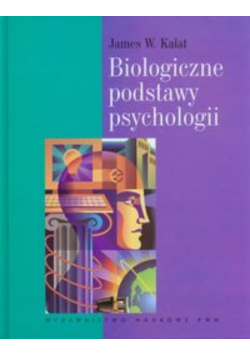Biologiczne podstawy psychologii