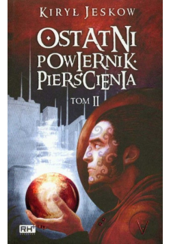 Ostatni Powiernik Pierścienia Tom 2