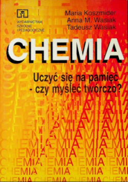 Chemia uczyć si ę na pamięć czy myśleć twórczo