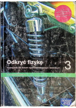 Odkryć fizykę  3 Podręcznik dla liceum i technikum Zakres podstawowy