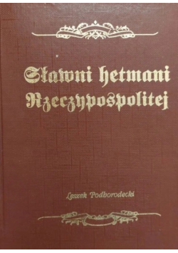 Sławni hetmani Rzeczypospolitej