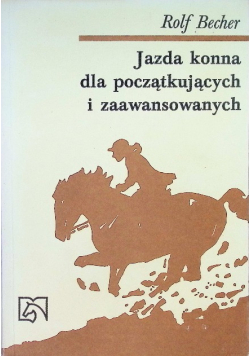 Jazda konna dla początkujących i zaawansowanych