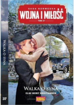 Wojna i Miłość Tom 37 Walka o syna