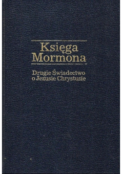 Księga Mormona Drugie świadectwo o Jezusie Chrystusie
