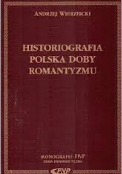 Historiografia polska dobry romantyzmu