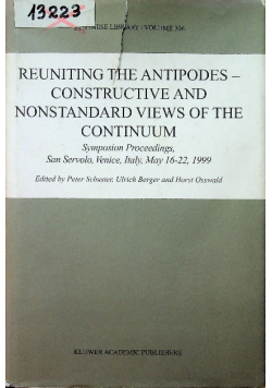 Reuniting the antipodes constructive and nonstandard views of the continuum