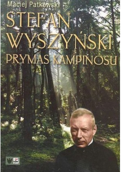 Stefan Wyszyński prymas kampinosu