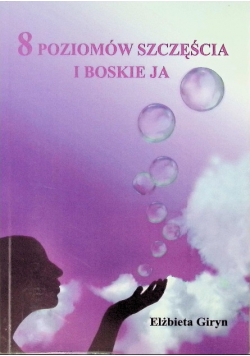 8 poziomów szczęścia i boskie ja