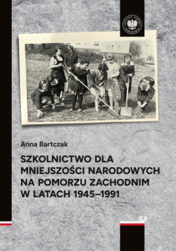 Szkolnictwo dla mniejszości narodowych na Pomorzu Zachodnim w latach 1945 - 1991
