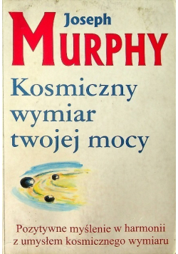 Kosmiczny wymiar twojej mocy